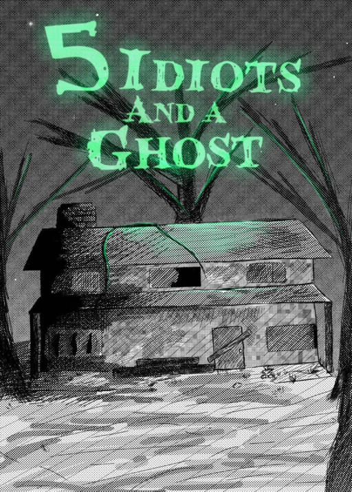 Page 1 - 5 Idiots and a Ghost