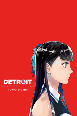 Detroit: Become Human - Tokyo Stories - MangaDex